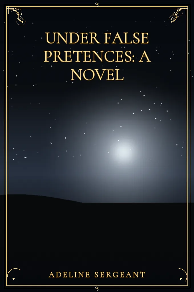 Under False Pretences: A Novel