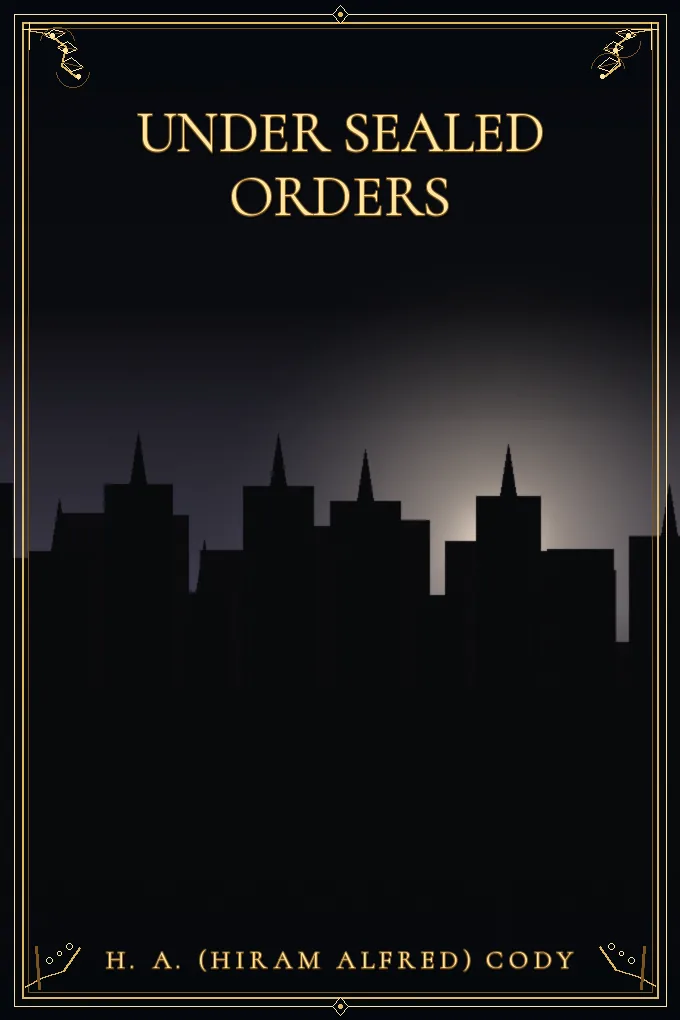 Under Sealed Orders