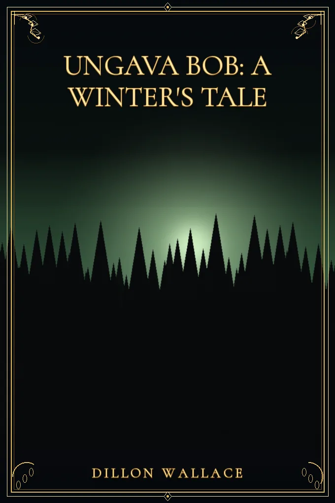 Ungava Bob: A Winter's Tale