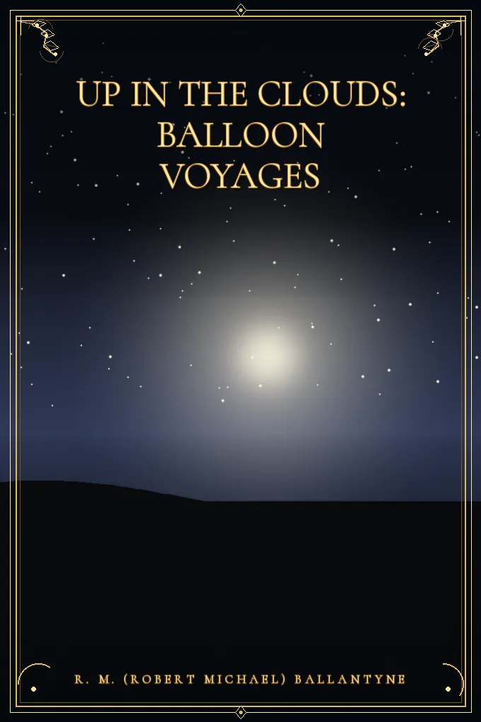 Cover of Up in the Clouds: Balloon Voyages