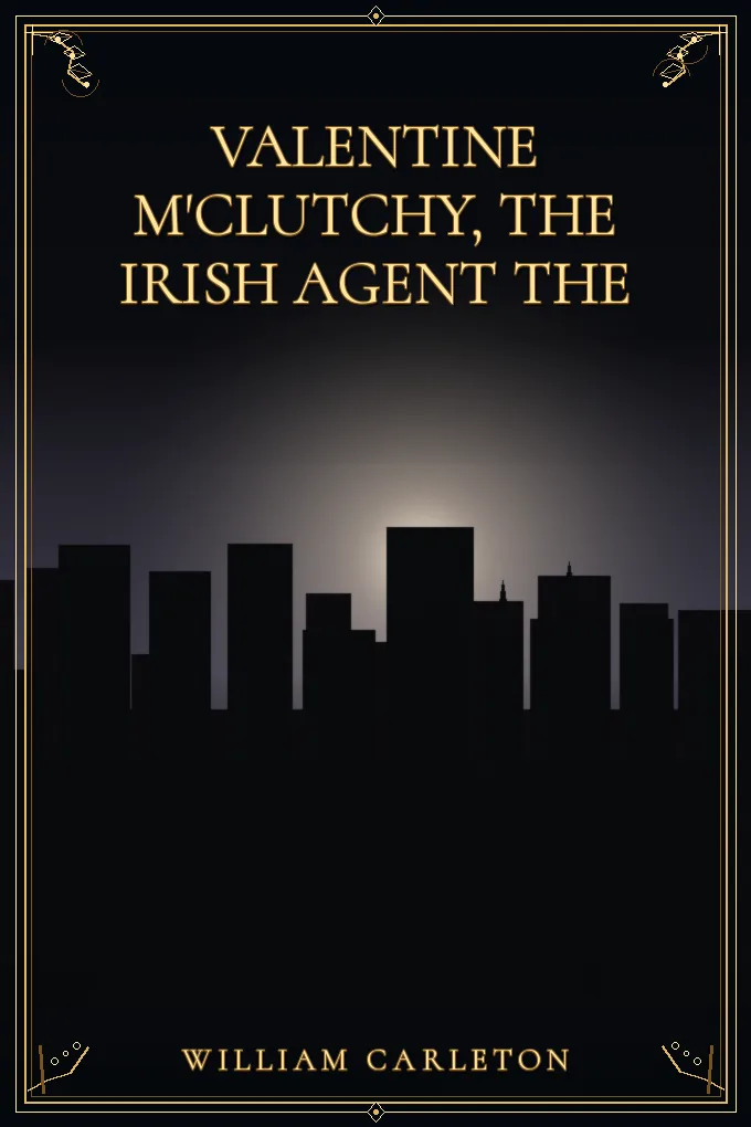 Valentine M'Clutchy, The Irish Agent