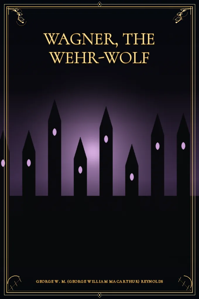 Wagner, the Wehr-Wolf