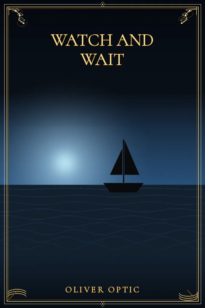 Watch and Wait