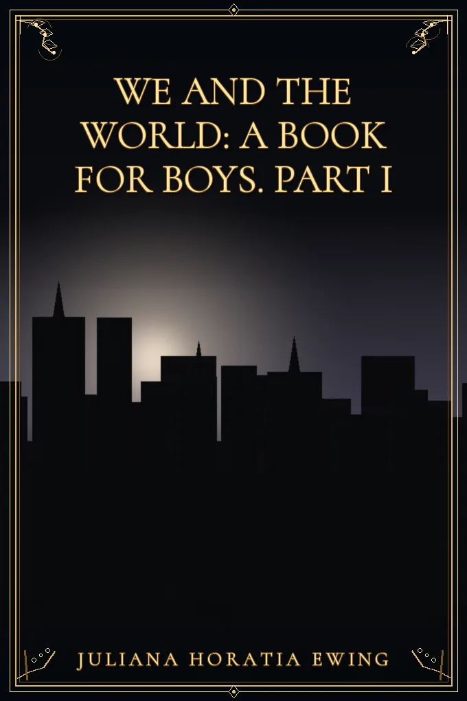 Cover of We and the World: A Book for Boys. Part I