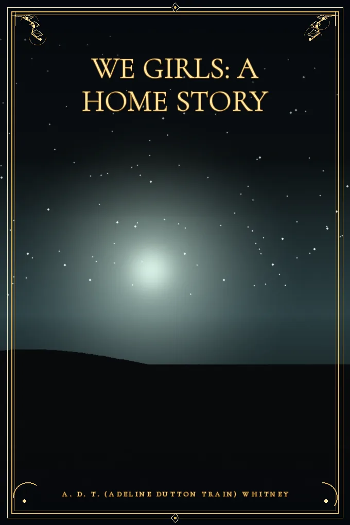 Cover of We Girls: a Home Story