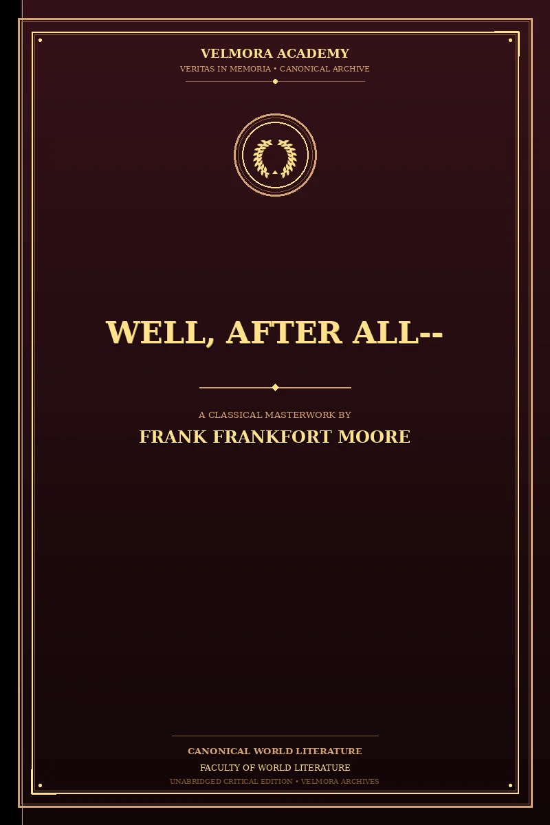 Well, After All--
