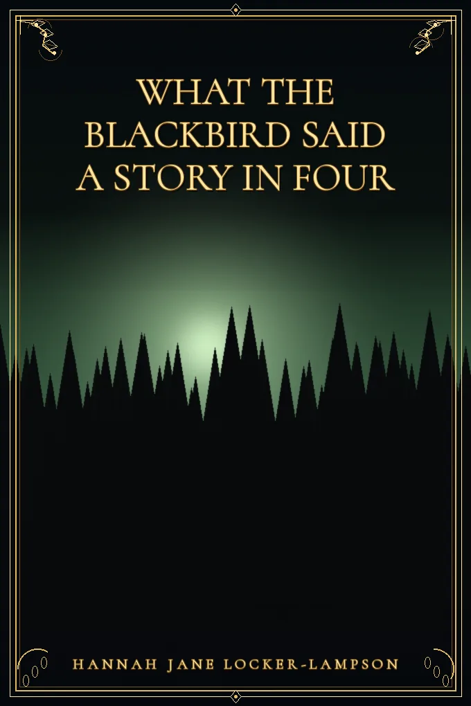 What the Blackbird said A story in four