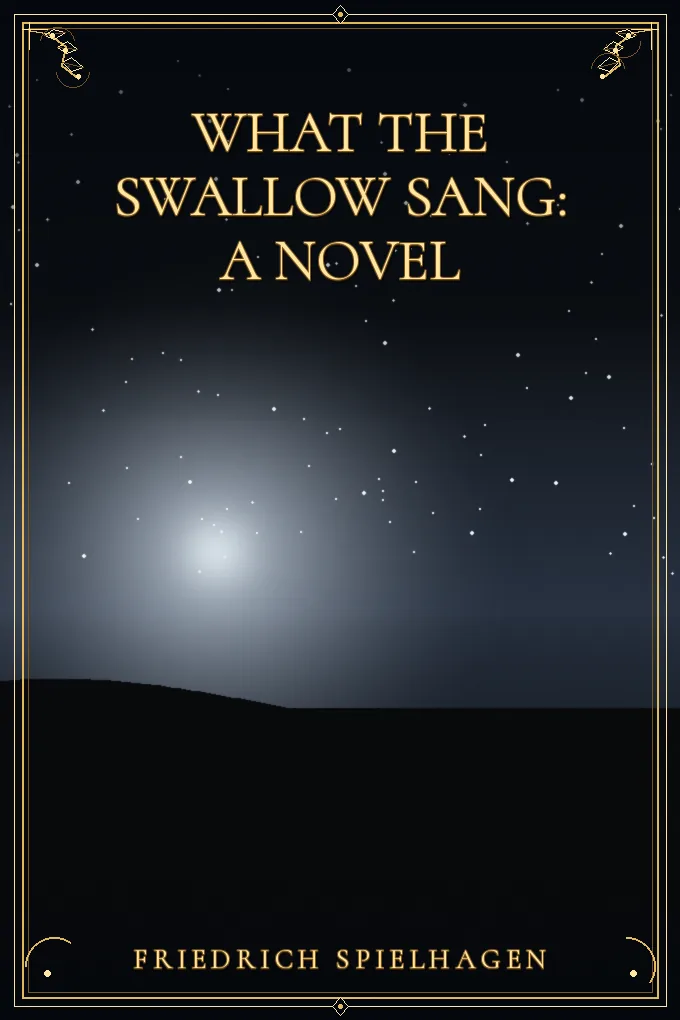 What the Swallow Sang: A Novel