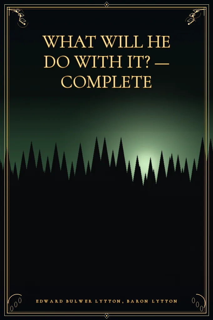 What Will He Do with It? — Complete