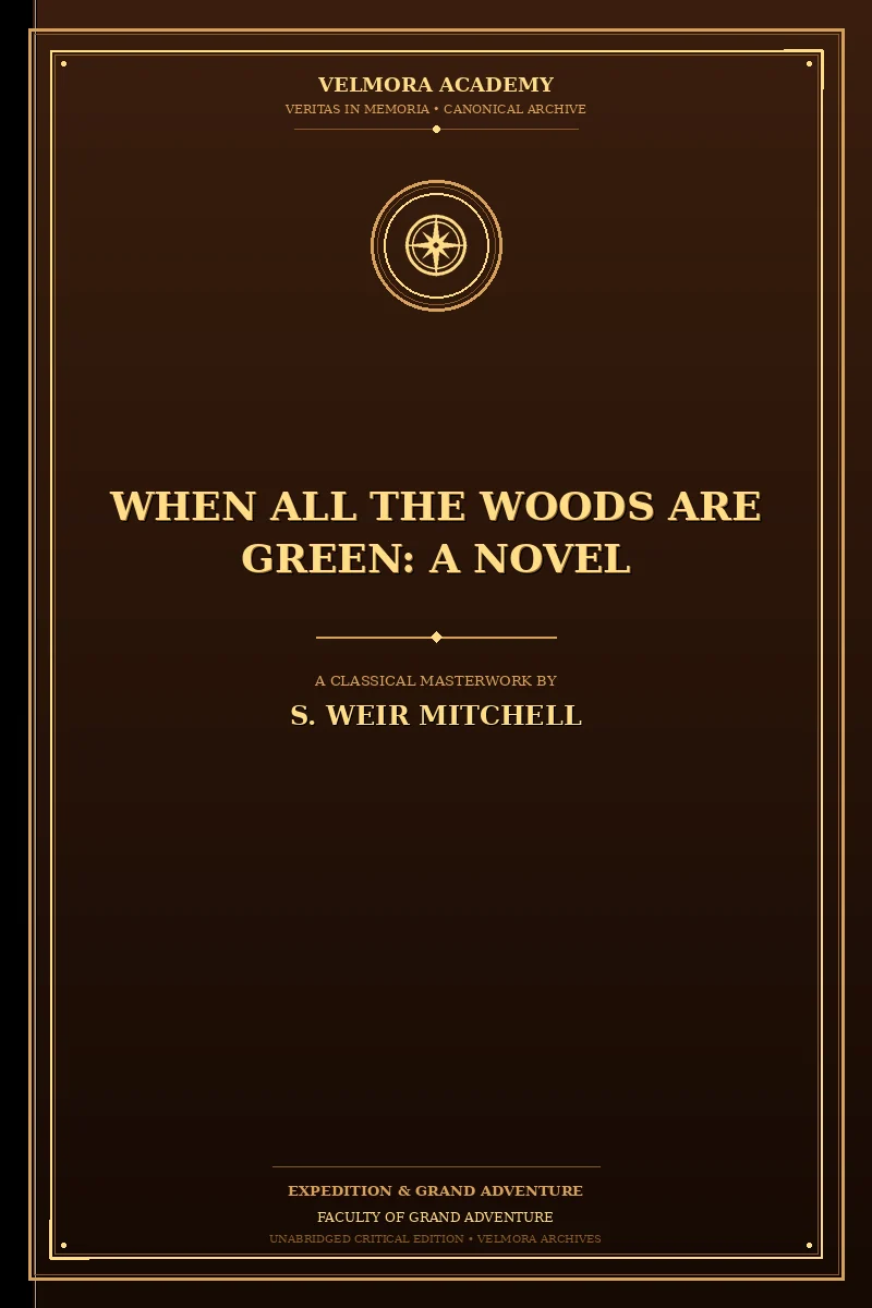 When All the Woods Are Green: A Novel