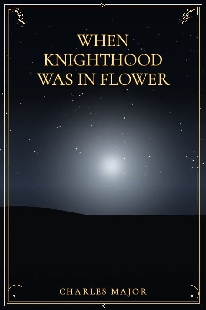 When Knighthood Was in Flower