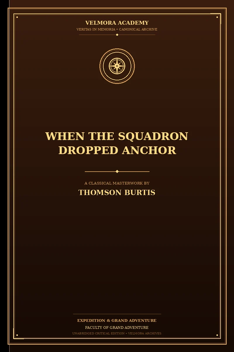 Cover of When the squadron dropped anchor