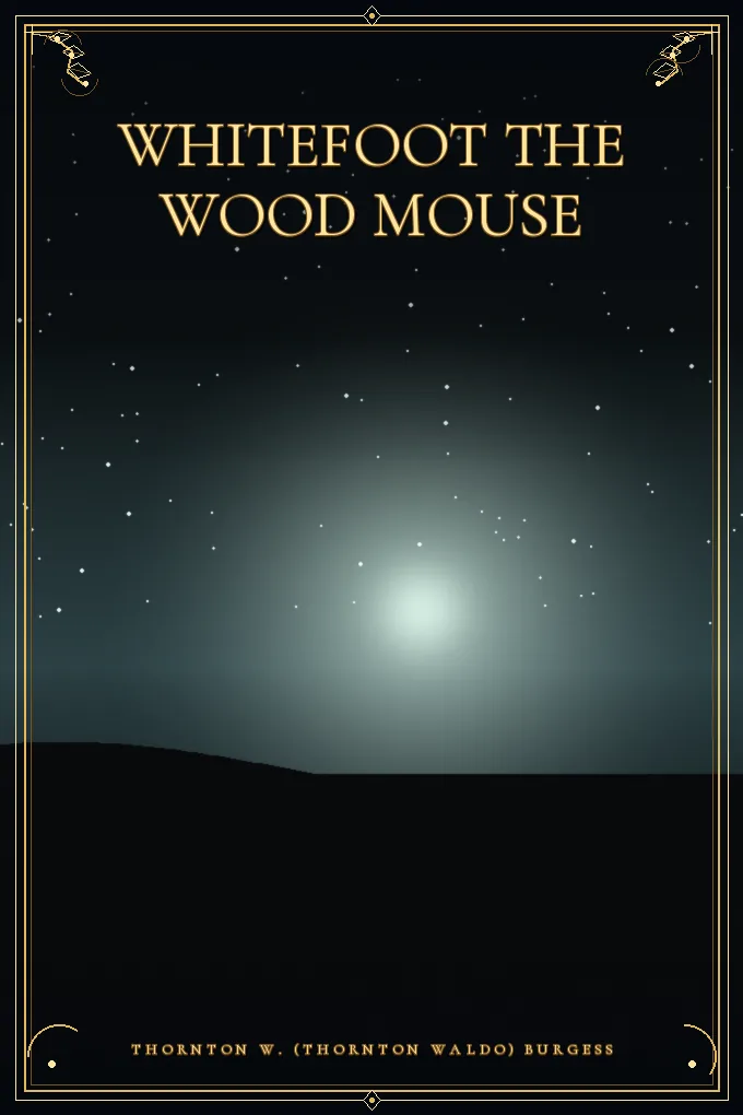Whitefoot the Wood Mouse