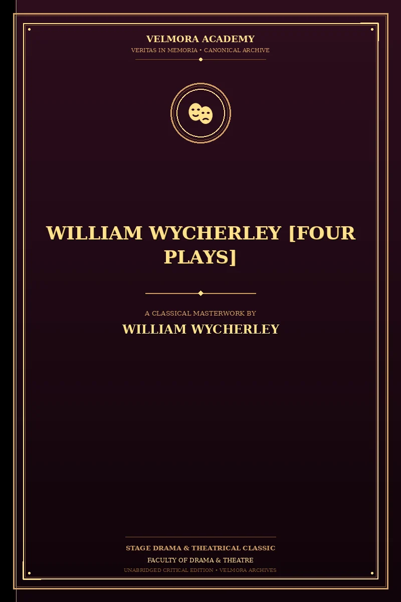 William Wycherley [Four Plays]