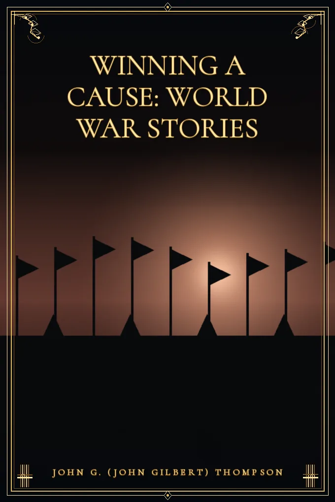 Cover of Winning a Cause: World War Stories