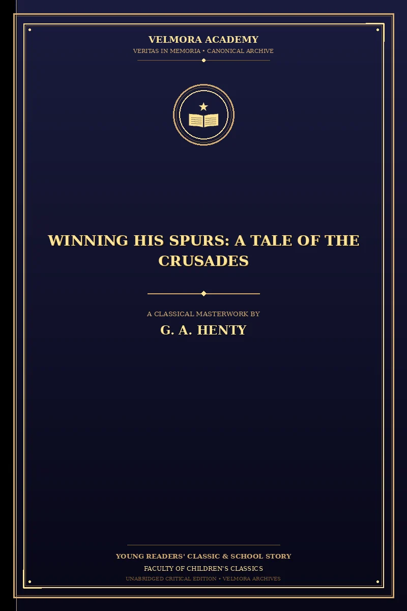 Cover of Winning His Spurs: A Tale of the Crusades