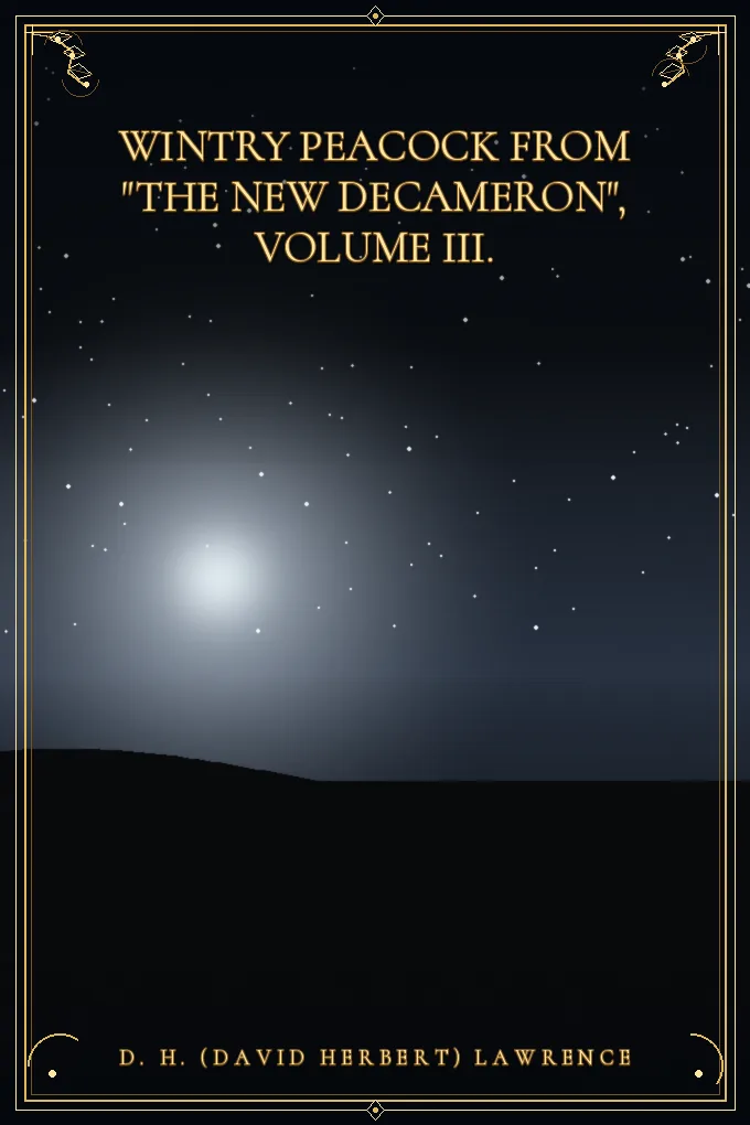 Cover of Wintry Peacock From "The New Decameron", Volume III.
