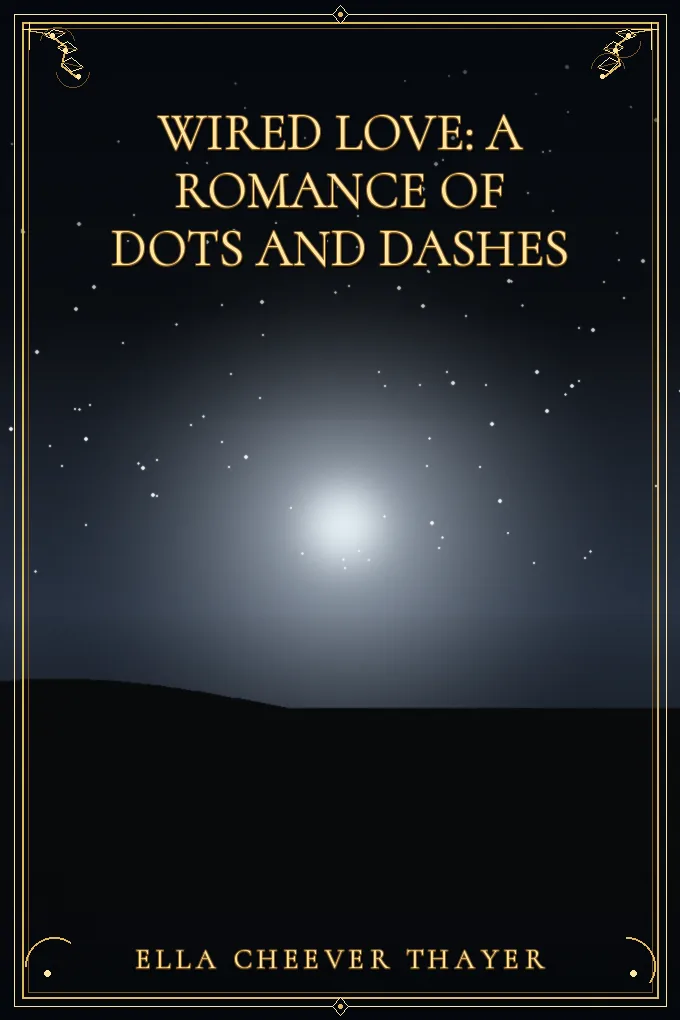 Cover of Wired Love: A Romance of Dots and Dashes