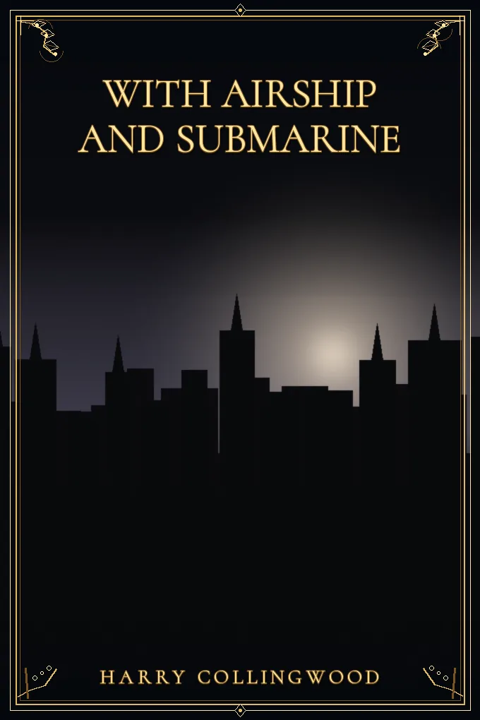 Cover of With Airship and Submarine