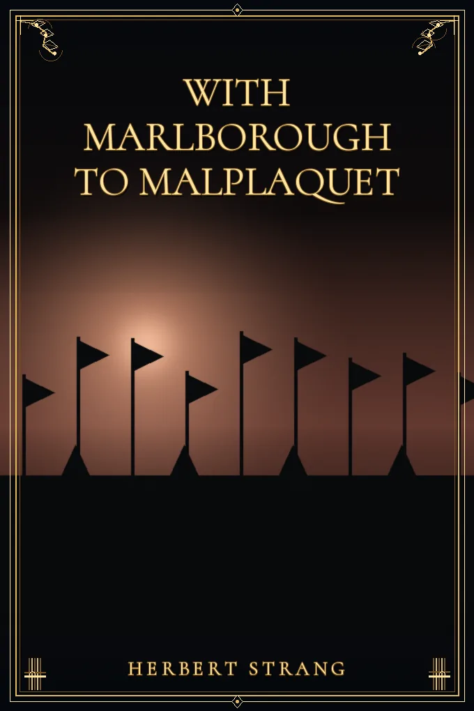 With Marlborough to Malplaquet
