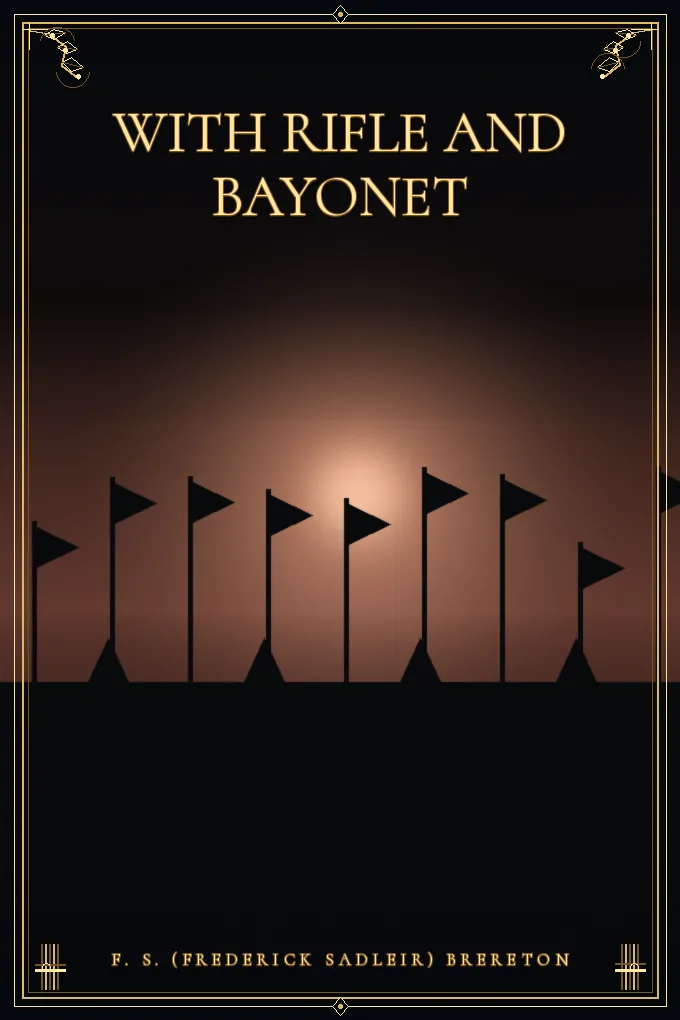 With Rifle and Bayonet