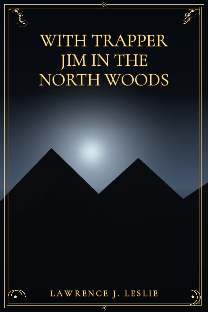 Cover of With Trapper Jim in the North Woods