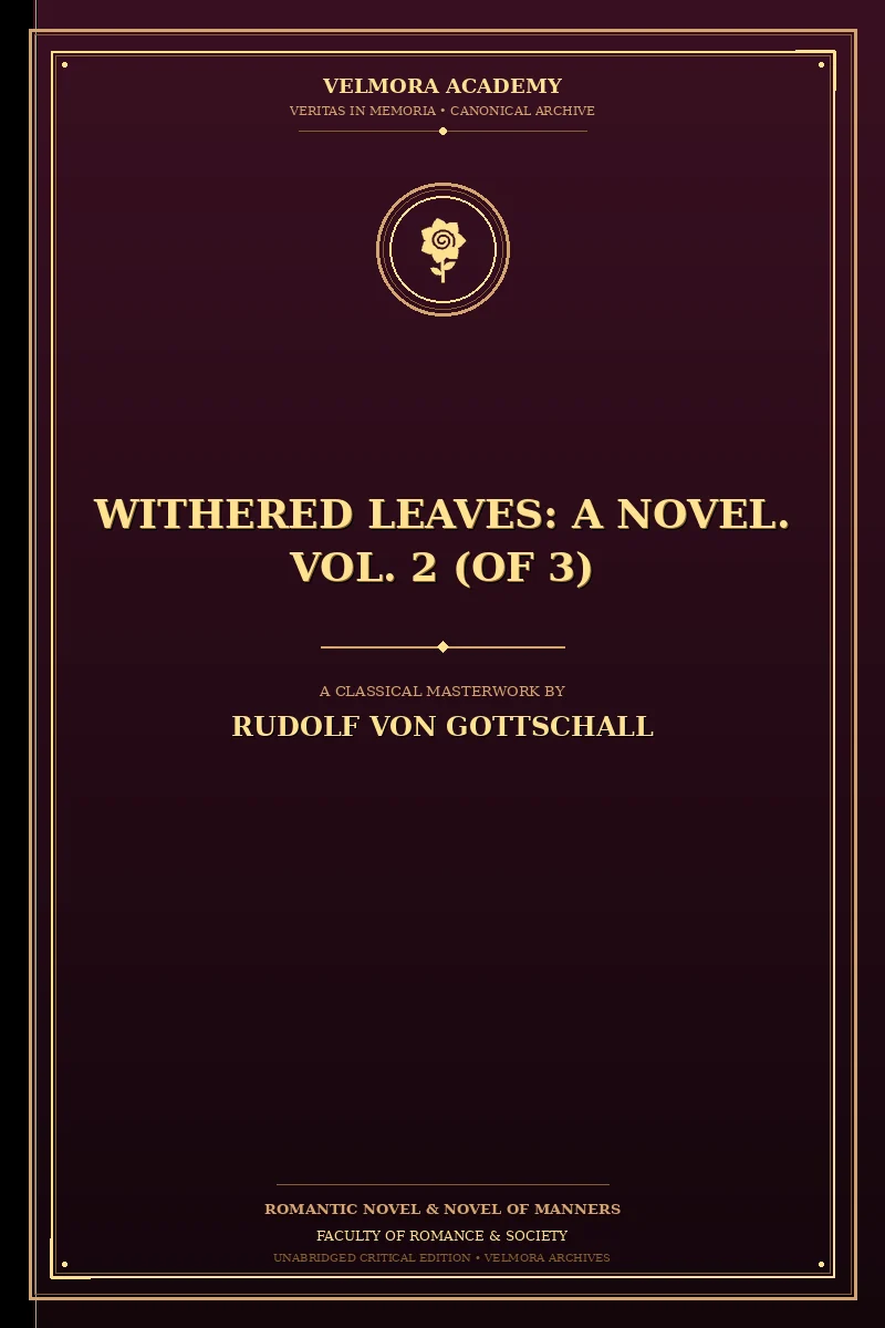 Withered Leaves: A Novel. Vol. 2 (of 3)