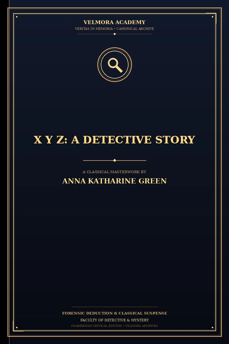 X Y Z: A Detective Story