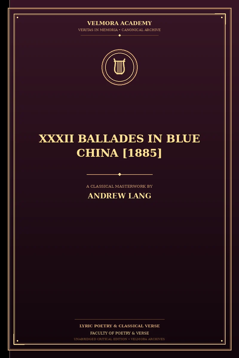 Cover of XXXII Ballades in Blue China [1885]
