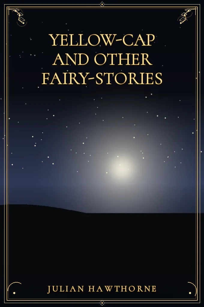 Yellow-Cap and Other Fairy-Stories
