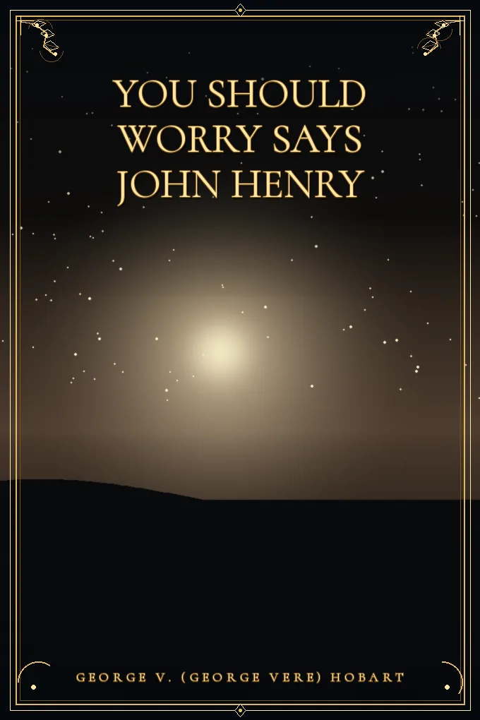 Cover of You Should Worry Says John Henry