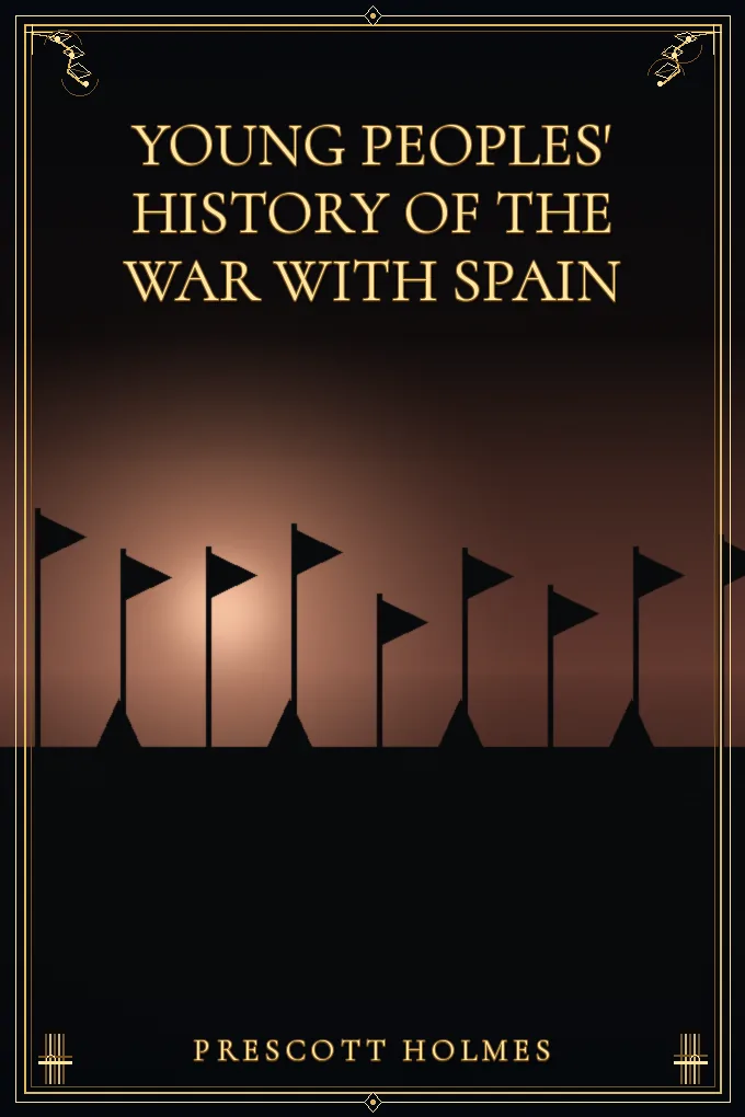 Young Peoples' History of the War with Spain