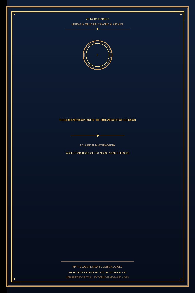 The Blue Fairy Book: East of the Sun and West of the Moon